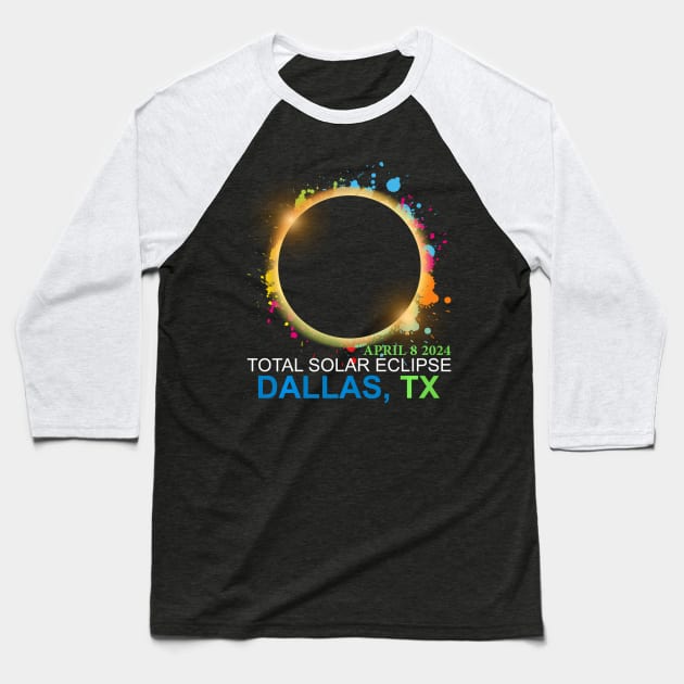 Total Solar Eclipse 2024 Dallas Texas Colorful Totality Baseball T-Shirt by klei-nhanss